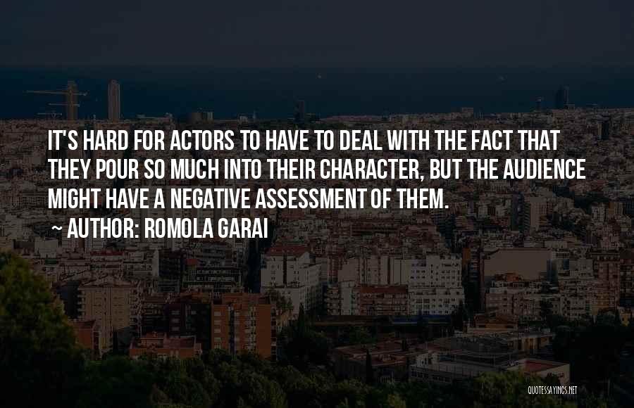 Romola Garai Quotes: It's Hard For Actors To Have To Deal With The Fact That They Pour So Much Into Their Character, But