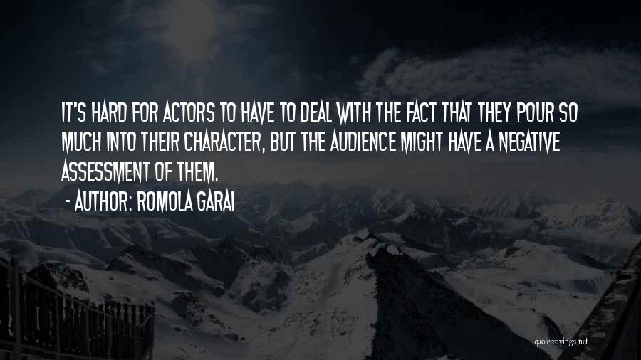 Romola Garai Quotes: It's Hard For Actors To Have To Deal With The Fact That They Pour So Much Into Their Character, But