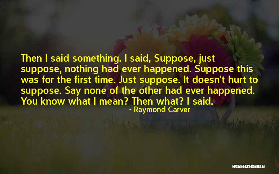 2627 12th Quotes By Raymond Carver 2627 12th Quotes By Raymond Carver