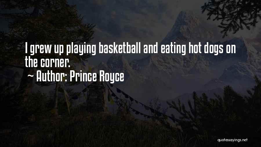 Prince Royce Quotes: I Grew Up Playing Basketball And Eating Hot Dogs On The Corner.