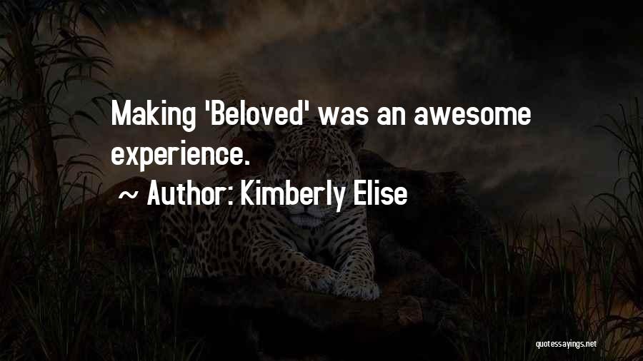 Kimberly Elise Quotes: Making 'beloved' Was An Awesome Experience.