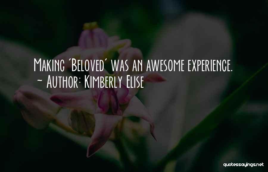 Kimberly Elise Quotes: Making 'beloved' Was An Awesome Experience.