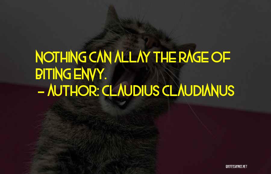 Claudius Claudianus Quotes: Nothing Can Allay The Rage Of Biting Envy.