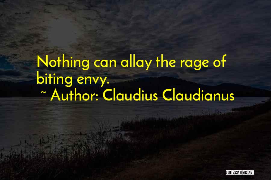 Claudius Claudianus Quotes: Nothing Can Allay The Rage Of Biting Envy.