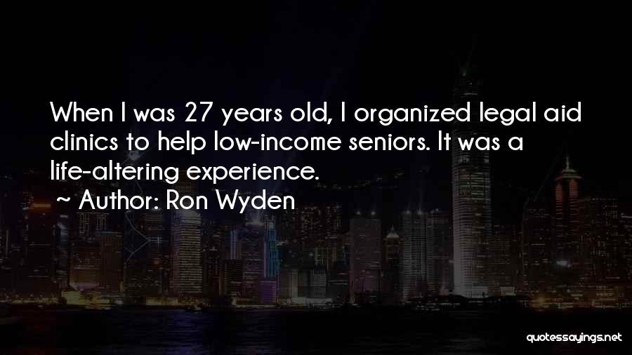 27 Years Old Quotes By Ron Wyden