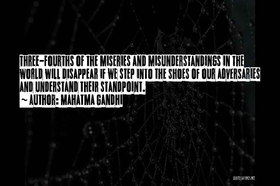 Mahatma Gandhi Quotes: Three-fourths Of The Miseries And Misunderstandings In The World Will Disappear If We Step Into The Shoes Of Our Adversaries