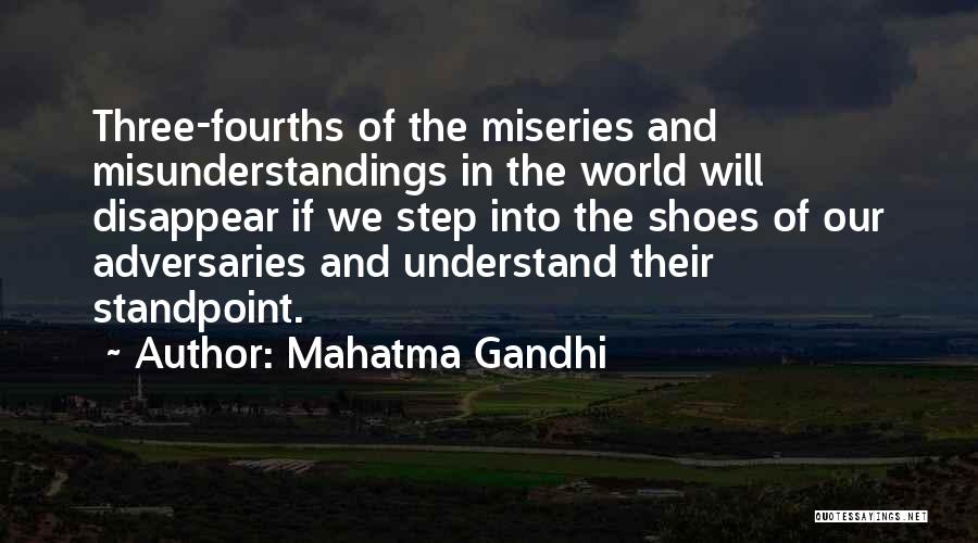 Mahatma Gandhi Quotes: Three-fourths Of The Miseries And Misunderstandings In The World Will Disappear If We Step Into The Shoes Of Our Adversaries