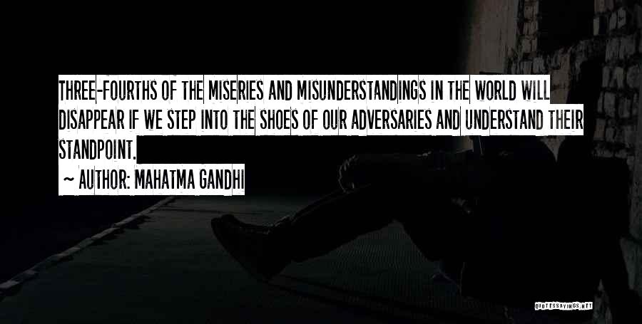 Mahatma Gandhi Quotes: Three-fourths Of The Miseries And Misunderstandings In The World Will Disappear If We Step Into The Shoes Of Our Adversaries