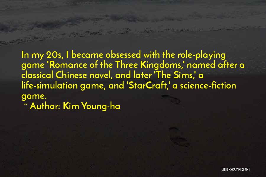 Kim Young-ha Quotes: In My 20s, I Became Obsessed With The Role-playing Game 'romance Of The Three Kingdoms,' Named After A Classical Chinese