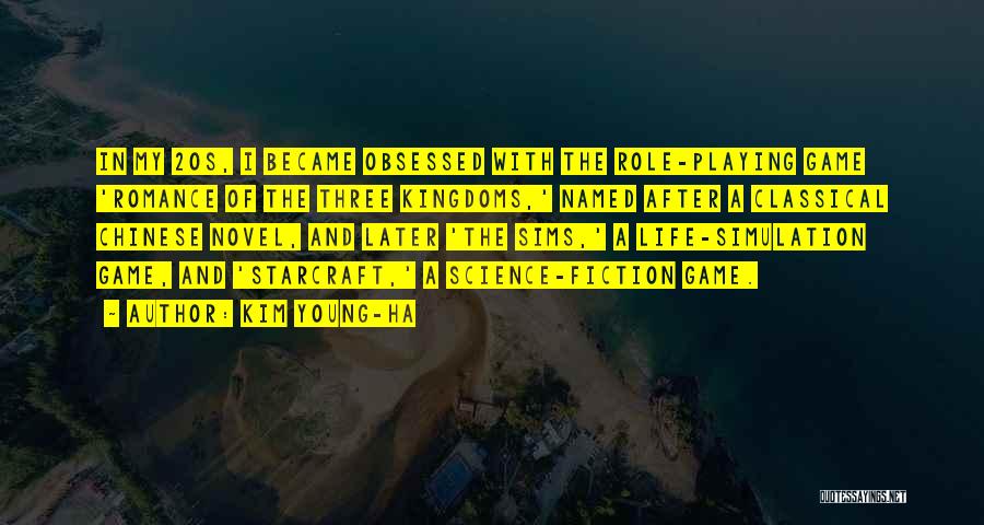 Kim Young-ha Quotes: In My 20s, I Became Obsessed With The Role-playing Game 'romance Of The Three Kingdoms,' Named After A Classical Chinese