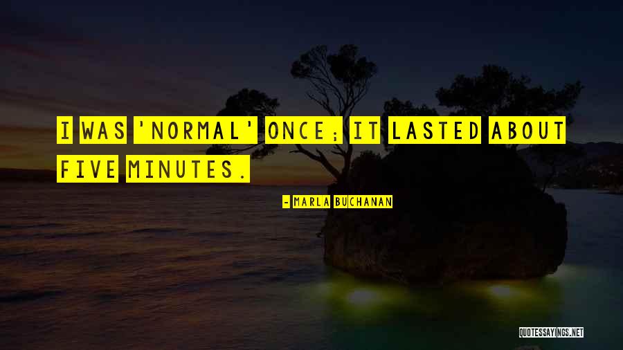 27104 Quotes By Marla Buchanan 27104 Quotes By Marla Buchanan