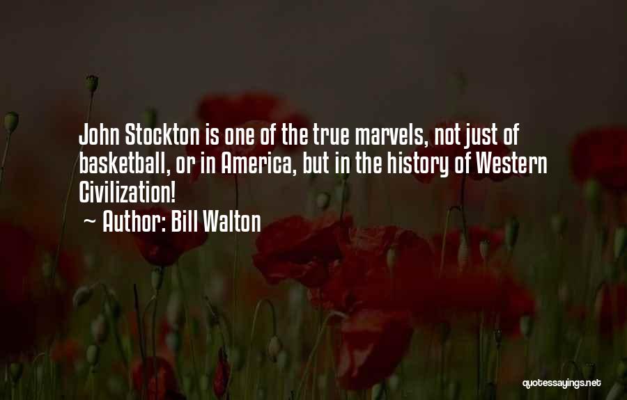 Bill Walton Quotes: John Stockton Is One Of The True Marvels, Not Just Of Basketball, Or In America, But In The History Of