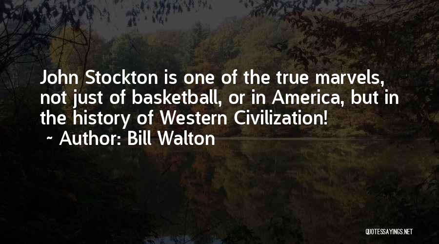 Bill Walton Quotes: John Stockton Is One Of The True Marvels, Not Just Of Basketball, Or In America, But In The History Of