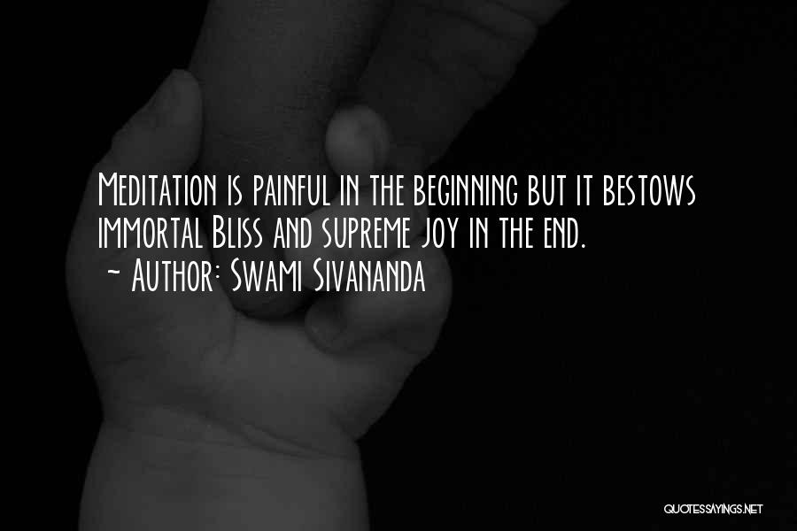 Swami Sivananda Quotes: Meditation Is Painful In The Beginning But It Bestows Immortal Bliss And Supreme Joy In The End.