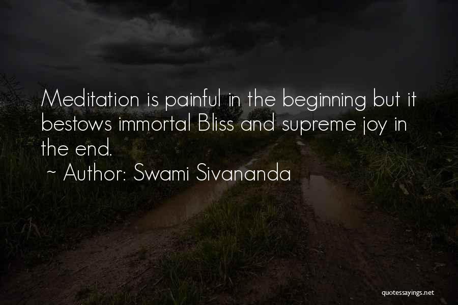 Swami Sivananda Quotes: Meditation Is Painful In The Beginning But It Bestows Immortal Bliss And Supreme Joy In The End.