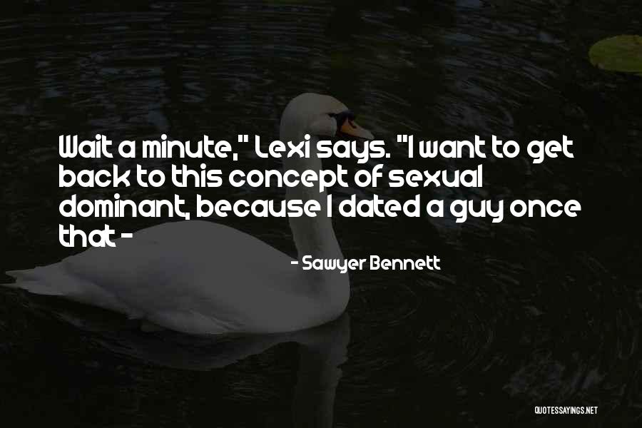 27330 Quotes By Sawyer Bennett 27330 Quotes By Sawyer Bennett