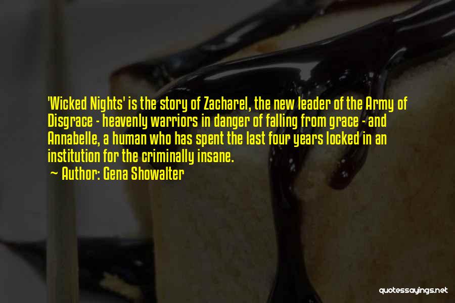 Gena Showalter Quotes: 'wicked Nights' Is The Story Of Zacharel, The New Leader Of The Army Of Disgrace - Heavenly Warriors In Danger