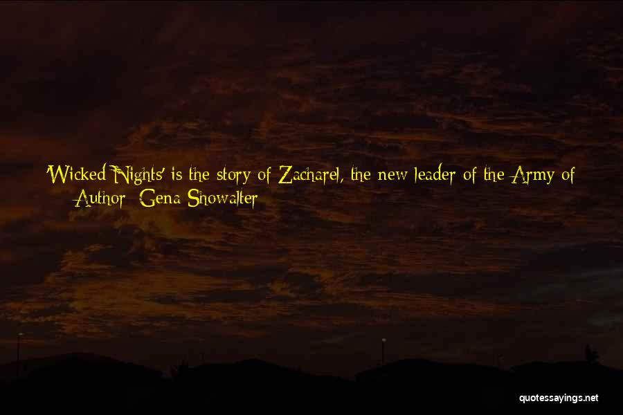 Gena Showalter Quotes: 'wicked Nights' Is The Story Of Zacharel, The New Leader Of The Army Of Disgrace - Heavenly Warriors In Danger