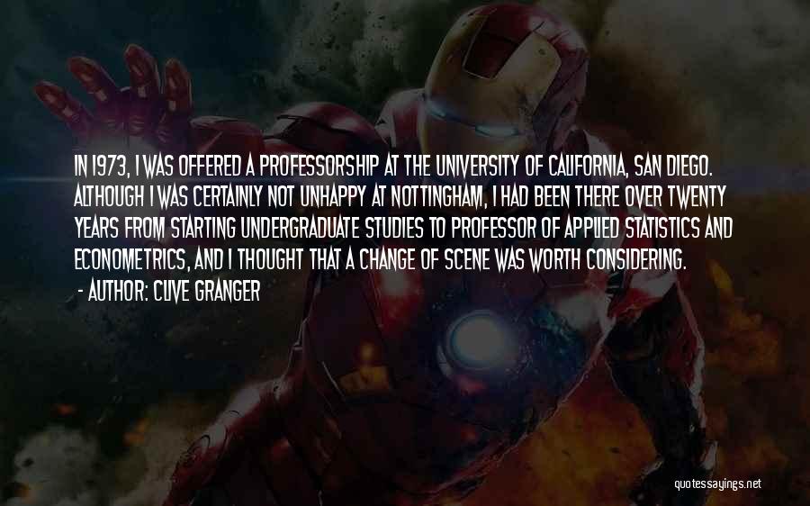 Clive Granger Quotes: In 1973, I Was Offered A Professorship At The University Of California, San Diego. Although I Was Certainly Not Unhappy