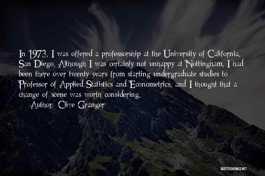 Clive Granger Quotes: In 1973, I Was Offered A Professorship At The University Of California, San Diego. Although I Was Certainly Not Unhappy