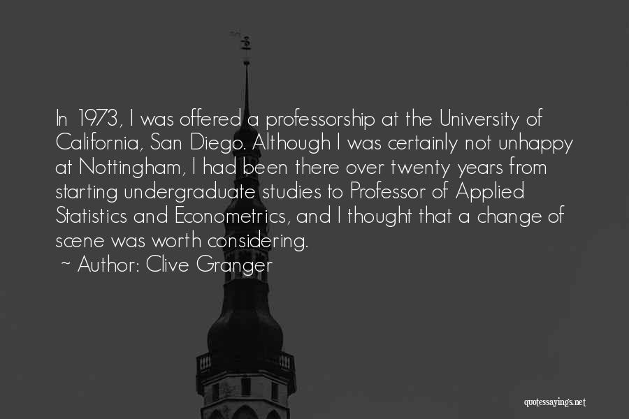 Clive Granger Quotes: In 1973, I Was Offered A Professorship At The University Of California, San Diego. Although I Was Certainly Not Unhappy