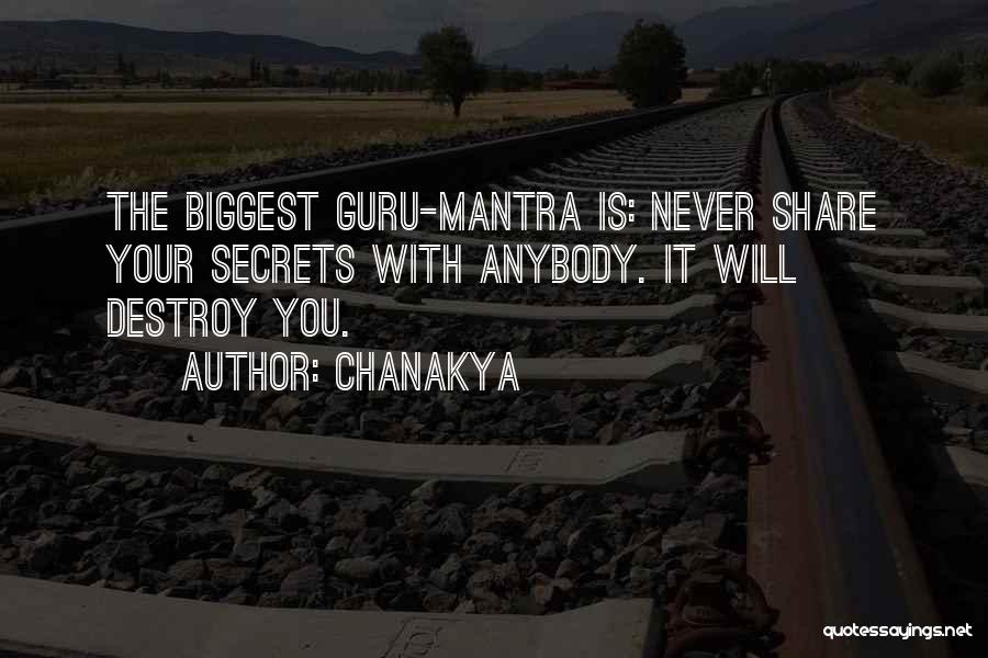 Chanakya Quotes: The Biggest Guru-mantra Is: Never Share Your Secrets With Anybody. It Will Destroy You.