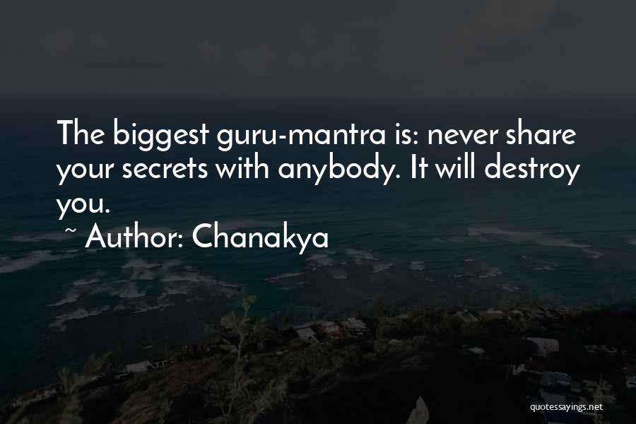 Chanakya Quotes: The Biggest Guru-mantra Is: Never Share Your Secrets With Anybody. It Will Destroy You.