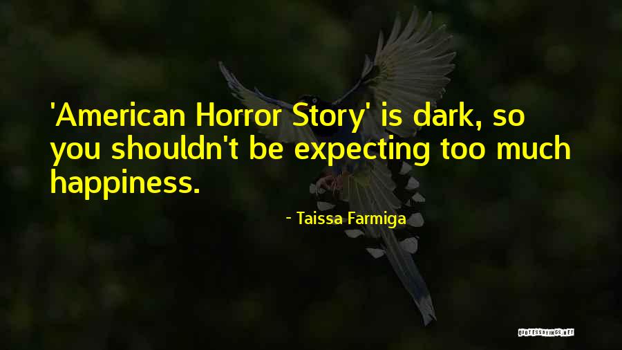 27bk67u B Quotes By Taissa Farmiga 27bk67u B Quotes By Taissa Farmiga