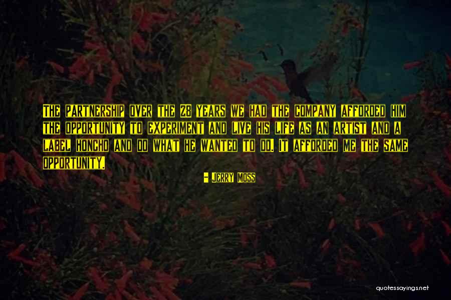 28 Years Quotes By Jerry Moss 28 Years Quotes By Jerry Moss