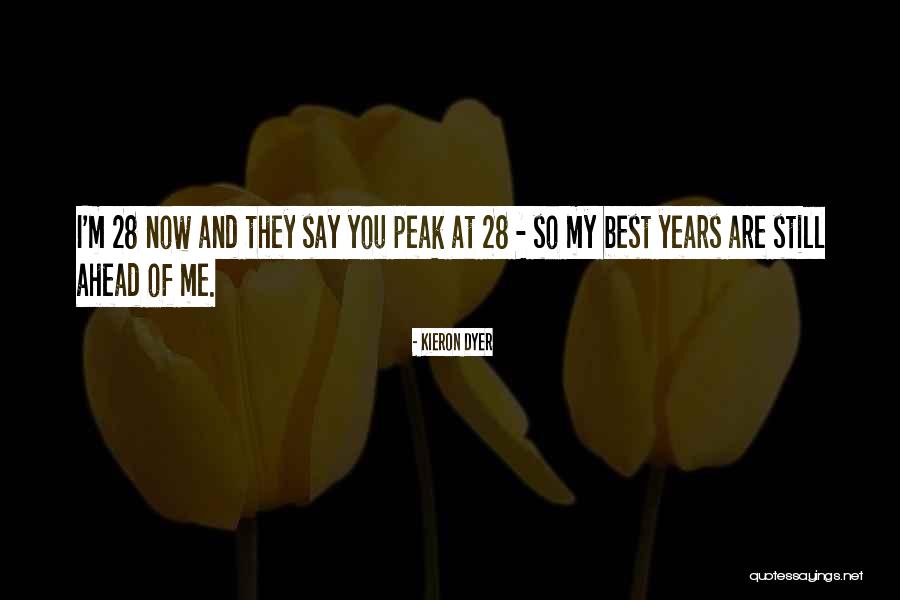 28 Years Quotes By Kieron Dyer 28 Years Quotes By Kieron Dyer