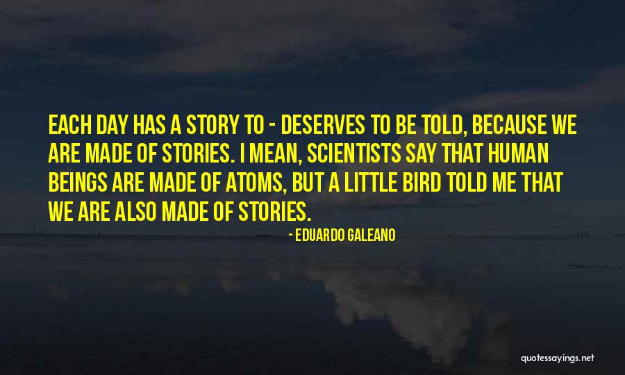 2840 Quotes By Eduardo Galeano 2840 Quotes By Eduardo Galeano