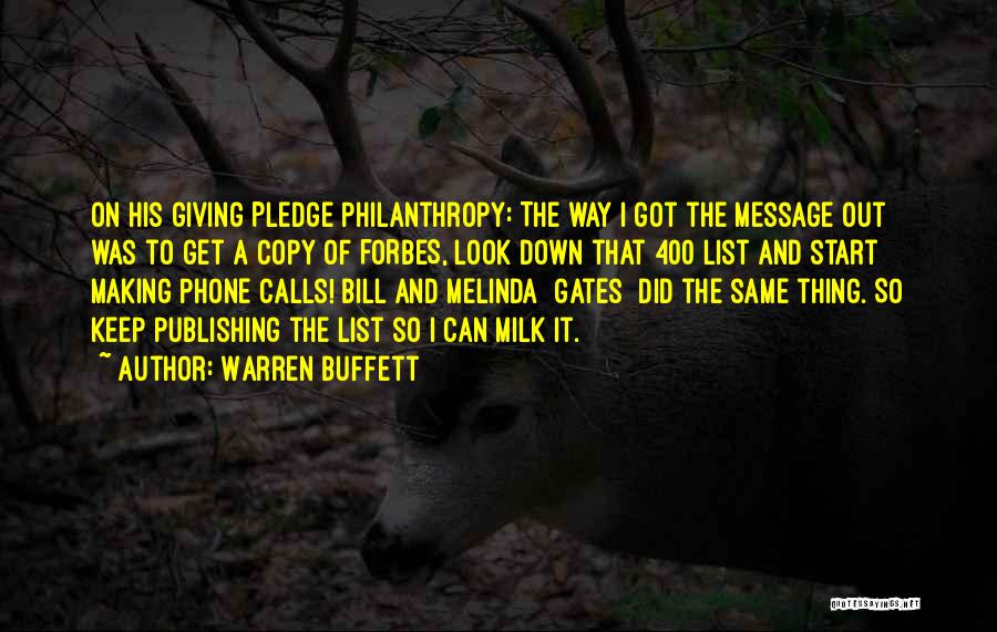 Warren Buffett Quotes: On His Giving Pledge Philanthropy: The Way I Got The Message Out Was To Get A Copy Of Forbes, Look