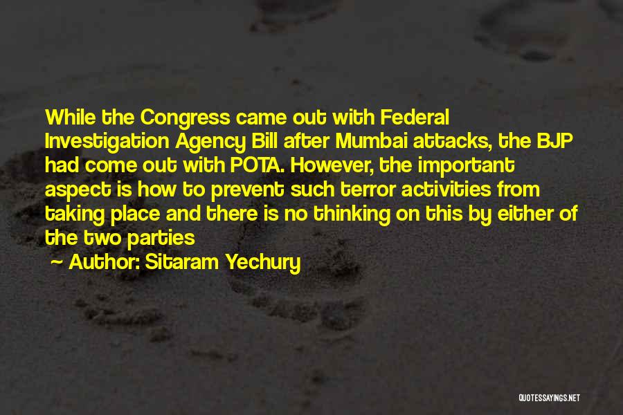 Sitaram Yechury Quotes: While The Congress Came Out With Federal Investigation Agency Bill After Mumbai Attacks, The Bjp Had Come Out With Pota.