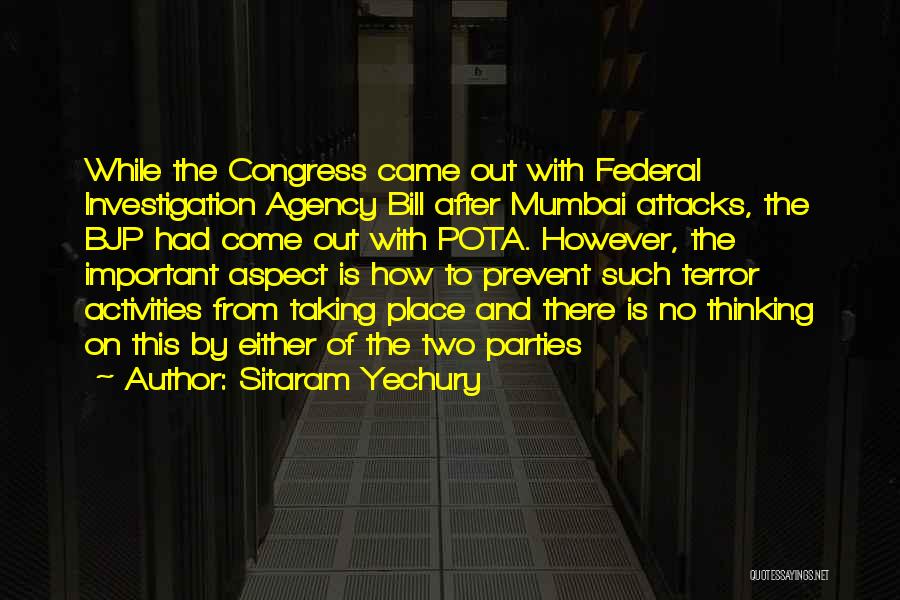Sitaram Yechury Quotes: While The Congress Came Out With Federal Investigation Agency Bill After Mumbai Attacks, The Bjp Had Come Out With Pota.