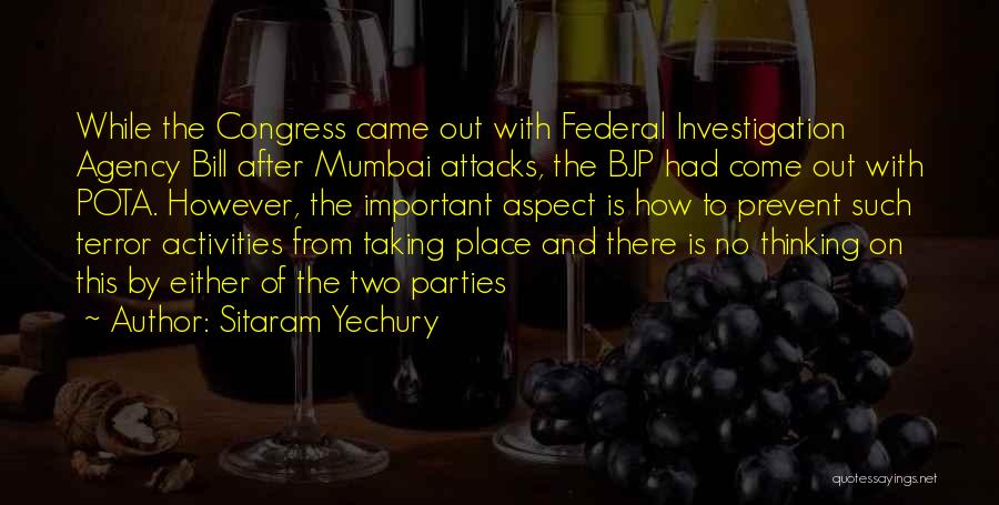 Sitaram Yechury Quotes: While The Congress Came Out With Federal Investigation Agency Bill After Mumbai Attacks, The Bjp Had Come Out With Pota.