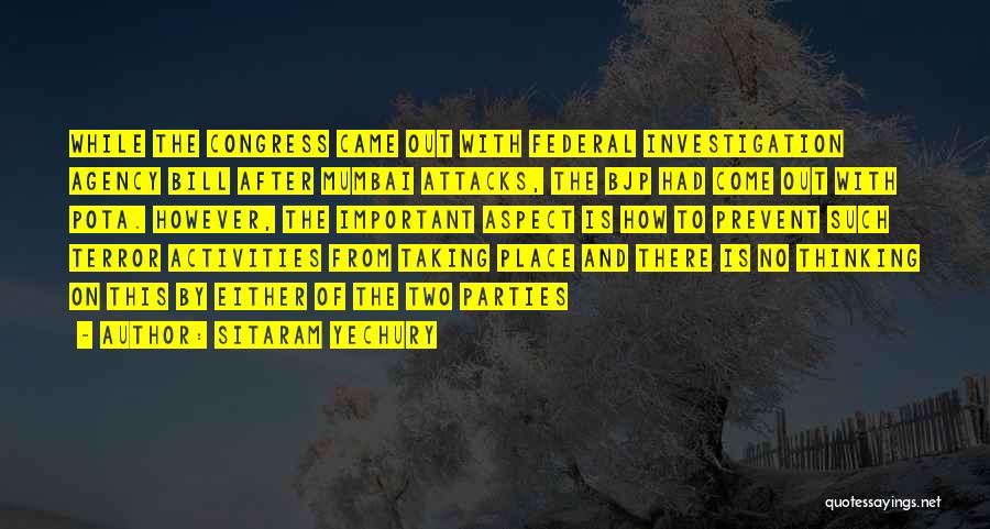 Sitaram Yechury Quotes: While The Congress Came Out With Federal Investigation Agency Bill After Mumbai Attacks, The Bjp Had Come Out With Pota.