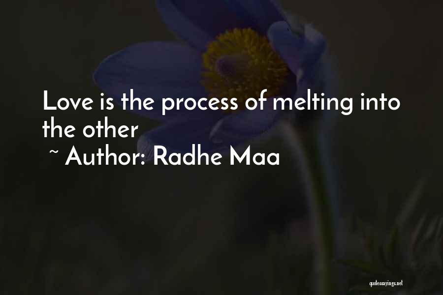 Radhe Maa Quotes: Love Is The Process Of Melting Into The Other