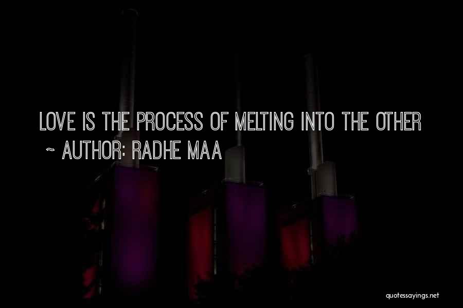 Radhe Maa Quotes: Love Is The Process Of Melting Into The Other