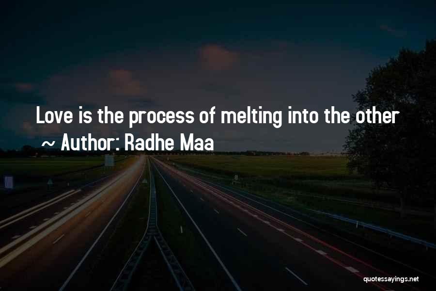 Radhe Maa Quotes: Love Is The Process Of Melting Into The Other