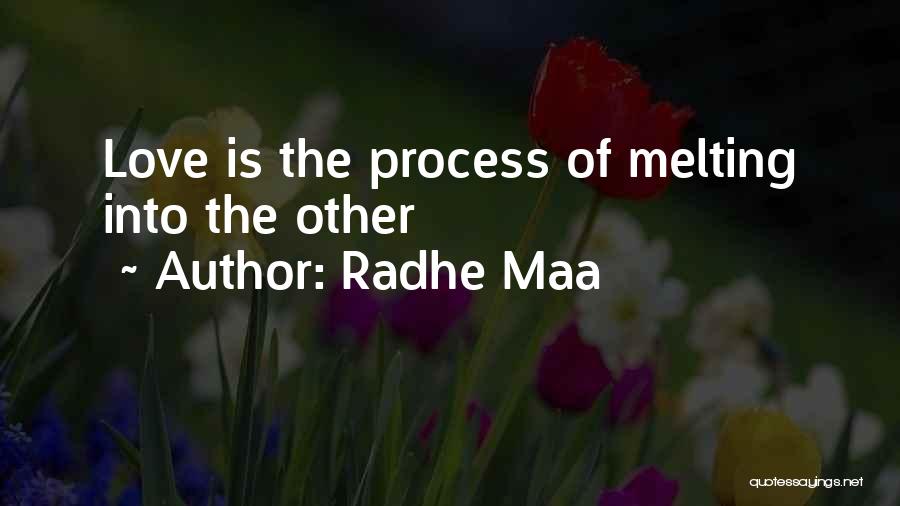 Radhe Maa Quotes: Love Is The Process Of Melting Into The Other