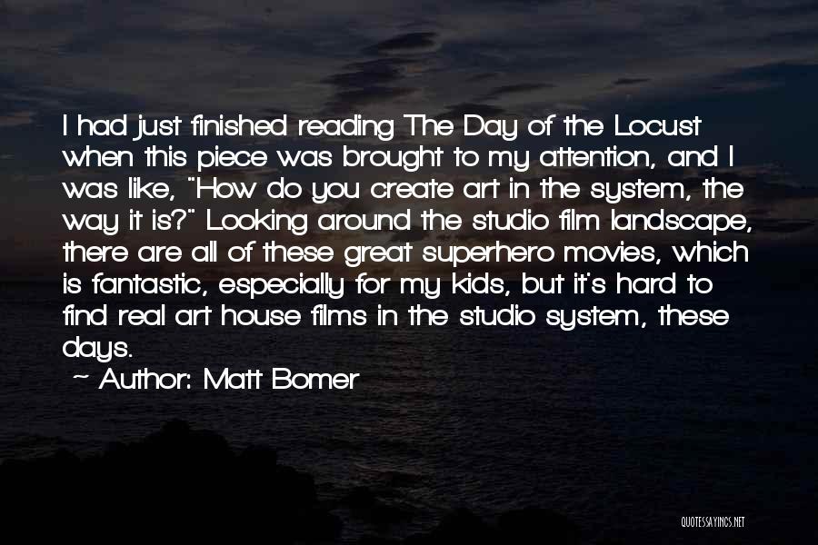 Matt Bomer Quotes: I Had Just Finished Reading The Day Of The Locust When This Piece Was Brought To My Attention, And I