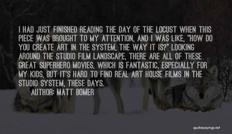 Matt Bomer Quotes: I Had Just Finished Reading The Day Of The Locust When This Piece Was Brought To My Attention, And I