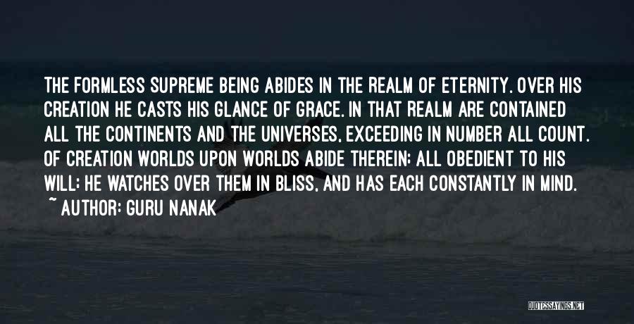 Guru Nanak Quotes: The Formless Supreme Being Abides In The Realm Of Eternity. Over His Creation He Casts His Glance Of Grace. In