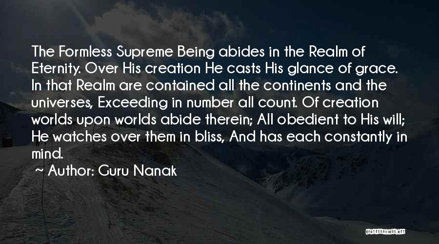 Guru Nanak Quotes: The Formless Supreme Being Abides In The Realm Of Eternity. Over His Creation He Casts His Glance Of Grace. In