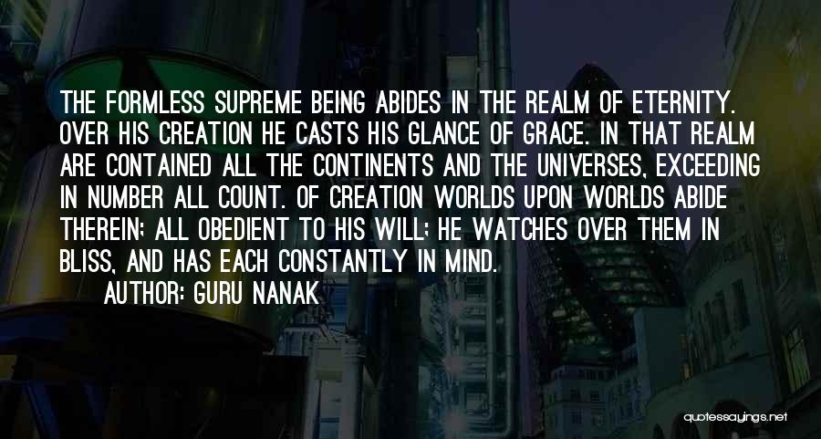 Guru Nanak Quotes: The Formless Supreme Being Abides In The Realm Of Eternity. Over His Creation He Casts His Glance Of Grace. In