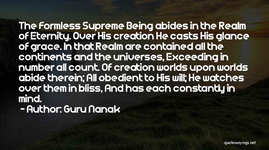 Guru Nanak Quotes: The Formless Supreme Being Abides In The Realm Of Eternity. Over His Creation He Casts His Glance Of Grace. In