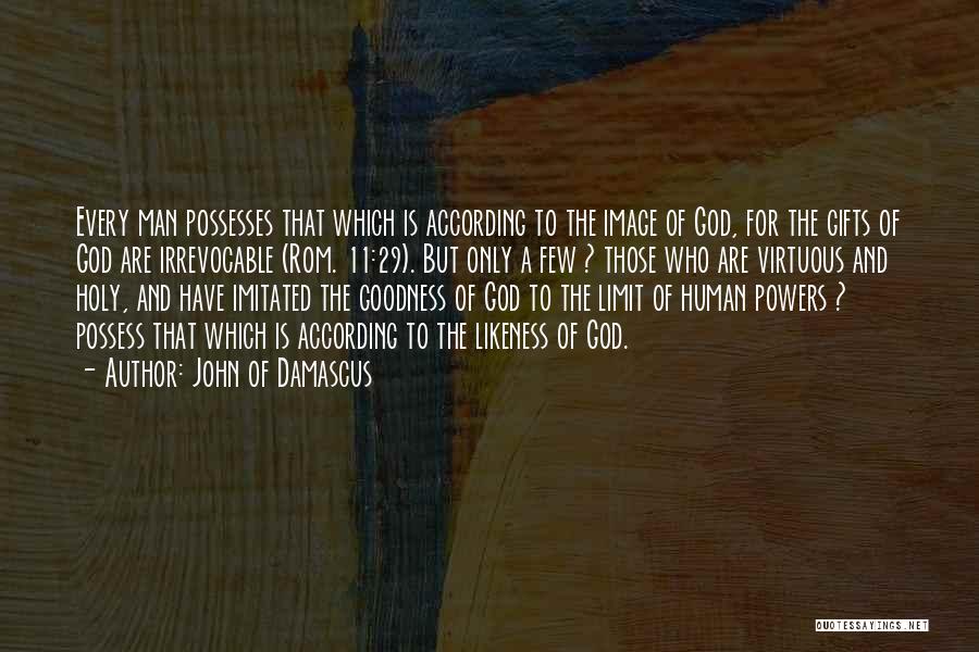 29 Gifts Quotes By John Of Damascus