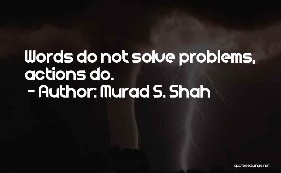 29 Quotes By Murad S. Shah