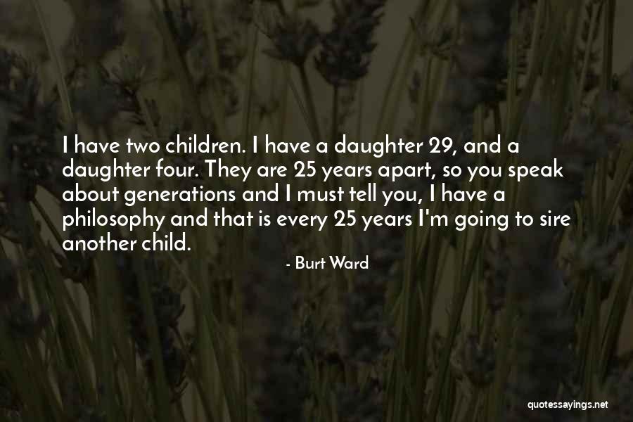 29 Years Quotes By Burt Ward 29 Years Quotes By Burt Ward