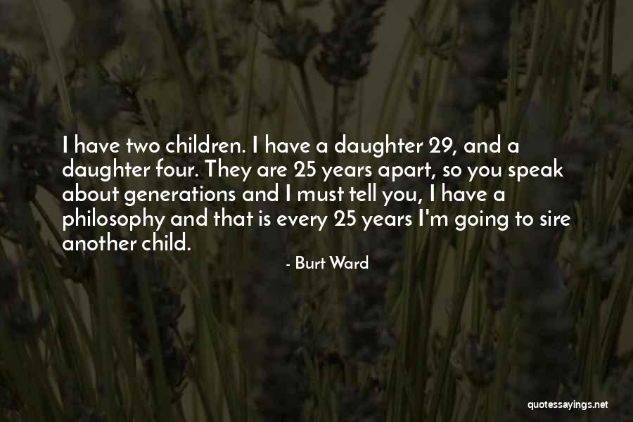 29 Years Quotes By Burt Ward